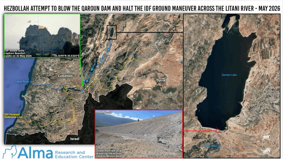 HEZBOLLAH ATTEMPT TO BLOW THE QAROUN DAM AND HALT THE IDF GROUND MANEUVER ACROSS THE LITANI RIVER - MAY 2026 castle on 30 May 2026 •Lebanon QarounLake 2c-May 2030 IDF Forward Defensive Lint Israel Alma Research and Education Center ater from IDF strike