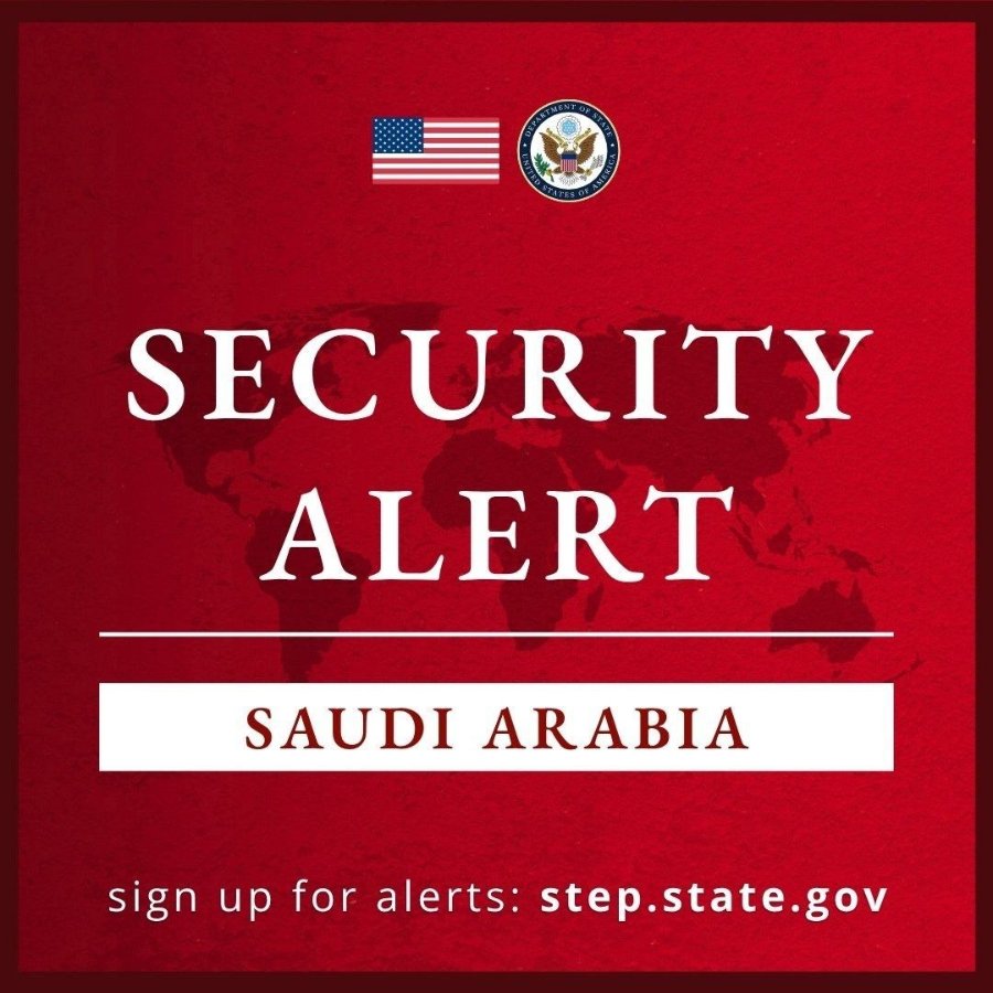 SECURITY ALERT SAUDI ARABIA sign up for alerts: step.state.gov