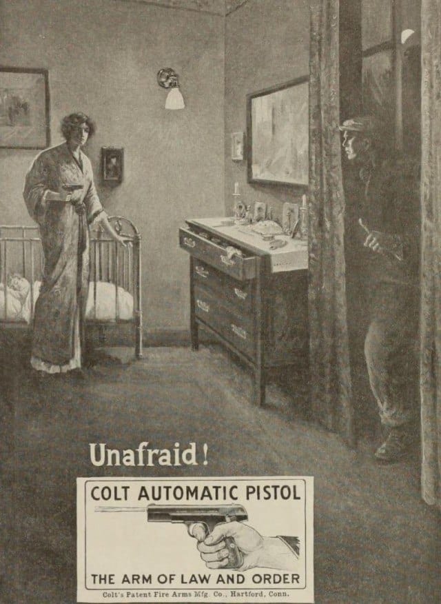 Unafraid ! COLT AUTOMATIC PISTOL THE ARM OF LAW AND ORDER Colt's Patent Fire Arms Mig Co., Hartford, Conn.