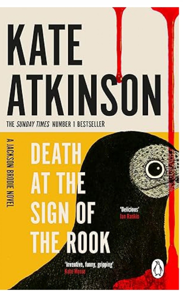 KATE ATKINSON THE SUNDAY TIMES NUMBER 1 BESTSELLER A JACKSON BRODIE NOVEL DEATH AT THE SIGN OF "Delicious' lan Rankin THE ROOK "Inventive, funny, gripping