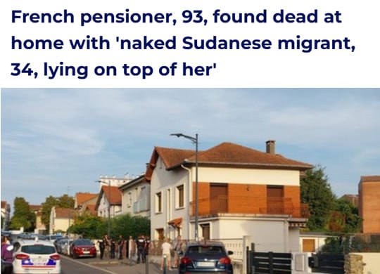 French pensioner, 93, found dead at home with 'naked Sudanese migrant, 34, lying on top of her'