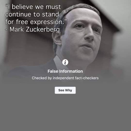 "I believe we must continue to stand for free expression." - Mark Zuckerberg False Information Checked by independent fact-checkers See Why