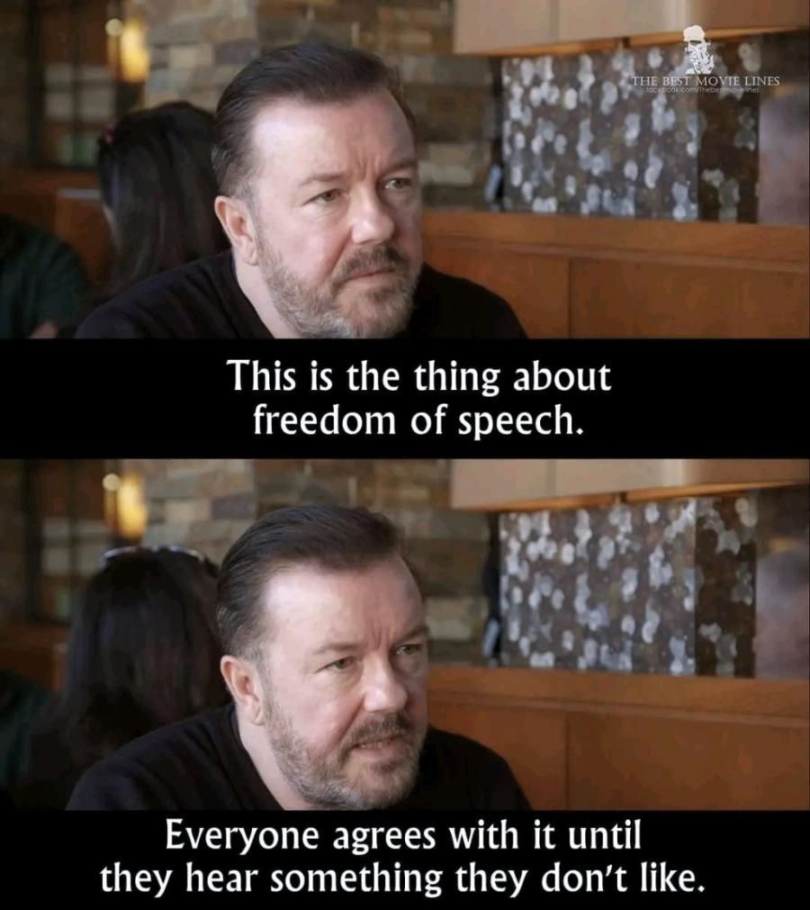 THE BEST MOVIE LINES Hines This is the thing about freedom of speech. Everyone agrees with it until they hear something they don't like.