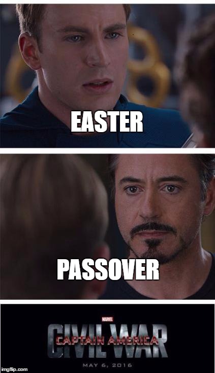 EASTER PASSOVER imgflip.com MAY 6, 2016