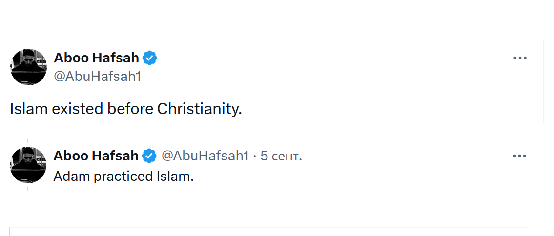 Aboo Hafsah ‹ @AbuHafsah1 Islam existed before Christianity. Aboo Hafsah & @AbuHafsah1 • 5 сент. Adam practiced Islam. ••• .. .