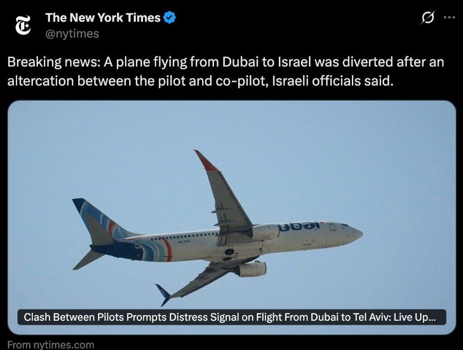 The New York Times @nytimes Breaking news: A plane flying from Dubai to Israel was diverted after an altercation between the pilot and co-pilot, Israeli officials said. Clash Between Pilots Prompts Distress Signal on Flight From Dubai to Tel Aviv: Live Up... From nytimes.com