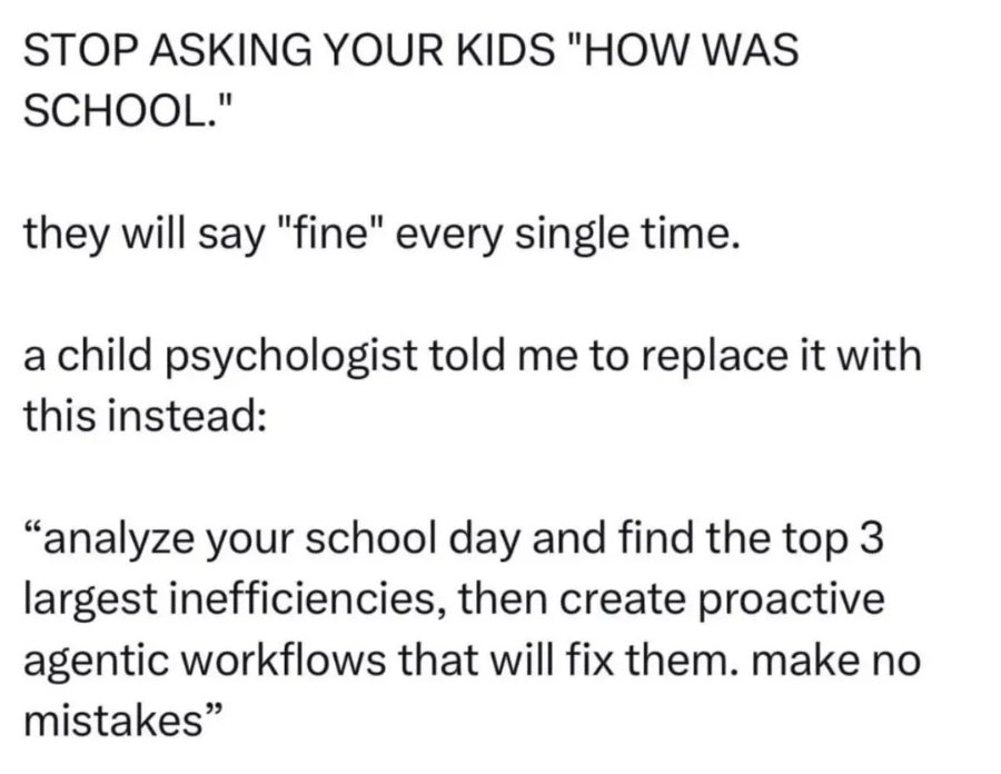 STOP ASKING YOUR KIDS "HOW WAS SCHOOL." they will say "fine" every single time. a child psychologist told me to replace it with this instead: "analyze your school day and find the top 3 largest inefficiencies, then create proactive agentic workflows that will fix them. make no mistakes"