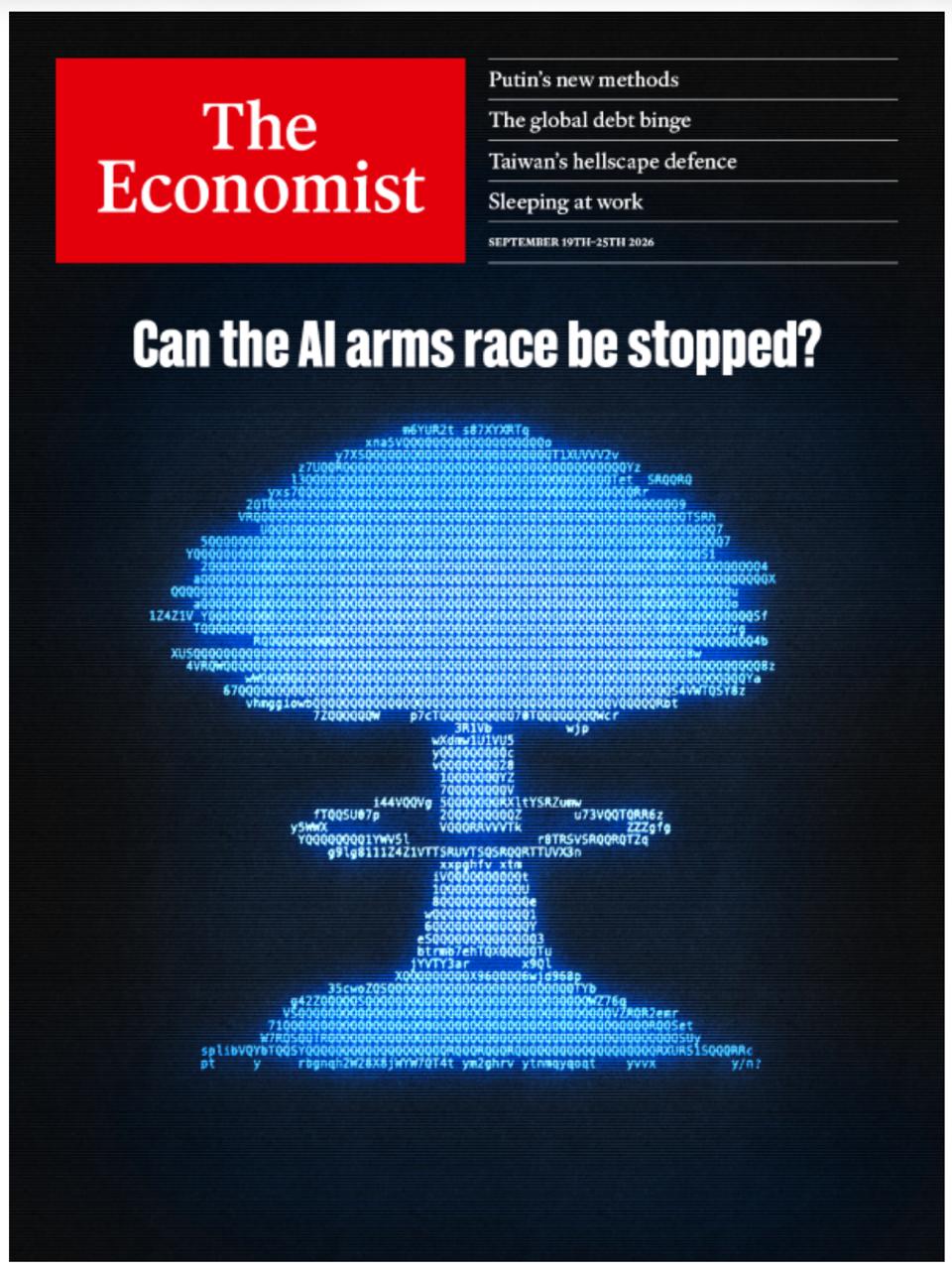 The Economist Putin's new methods The global debt binge Taiwan's hellscape defence Sleeping at work SEPTEMRER 19TH-25TH 2026 Can the Al arms race be stopped? TURI 381X77819 000000000 SAGORG 000 1Z4Z1V Y 67001 hing 10w0 SRIVD 202903 0X9600006x10958g 000OTY #TROSOOTRO 000000R00Set 20000000000RXURSISOQORR учУХ
