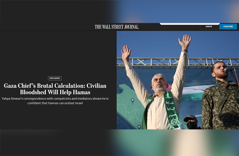 THE WALLSTREME JOURNAL. SIGN IN SURSCRIBE EXCLUSIVE Gaza Chief's Brutal Calculation: Civilian Bloodshed Will Help Hamas Yahya Sinwar's correspondence with compatriots and mediators shows he is confident that Hamas can outlast Israel