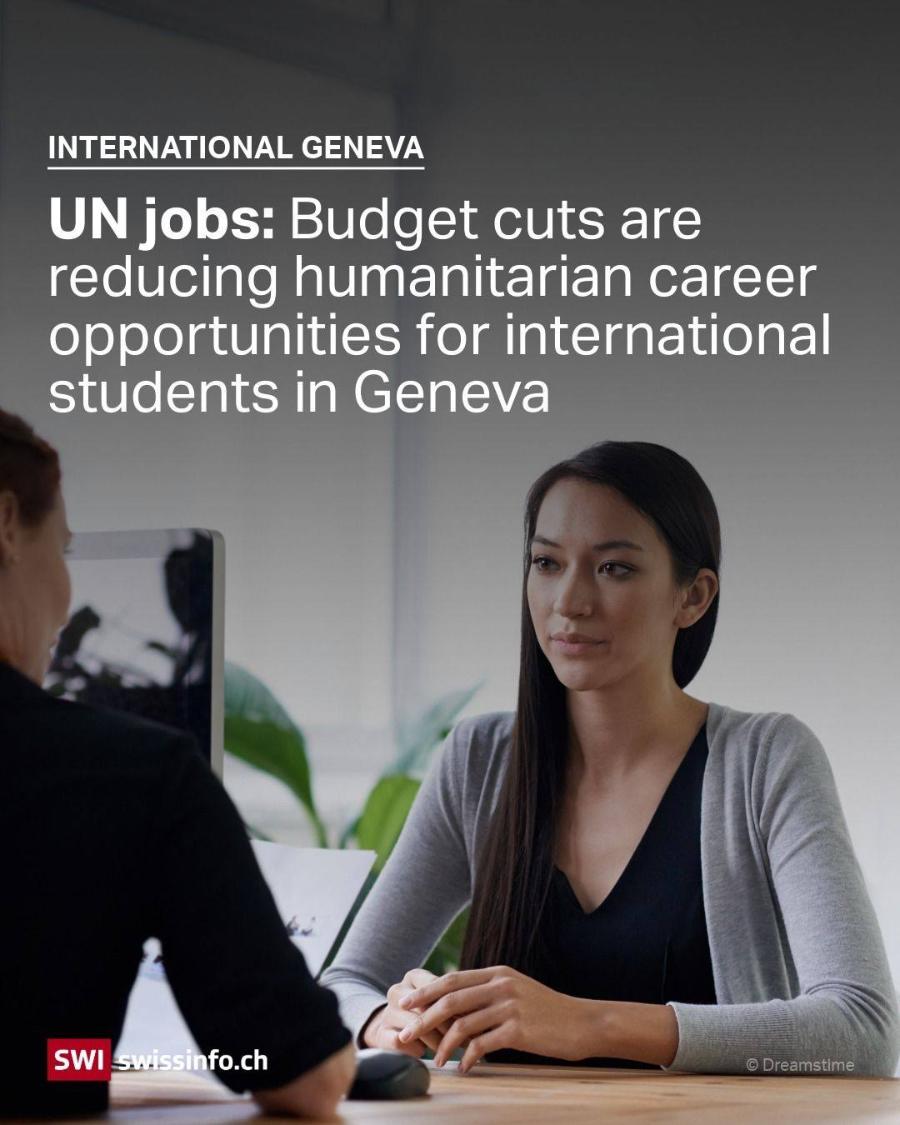 INTERNATIONAL GENEVA UN jobs: Budget cuts are reducing humanitarian career opportunities for international students in Geneva SWI swissinfo.ch © Dreamstime