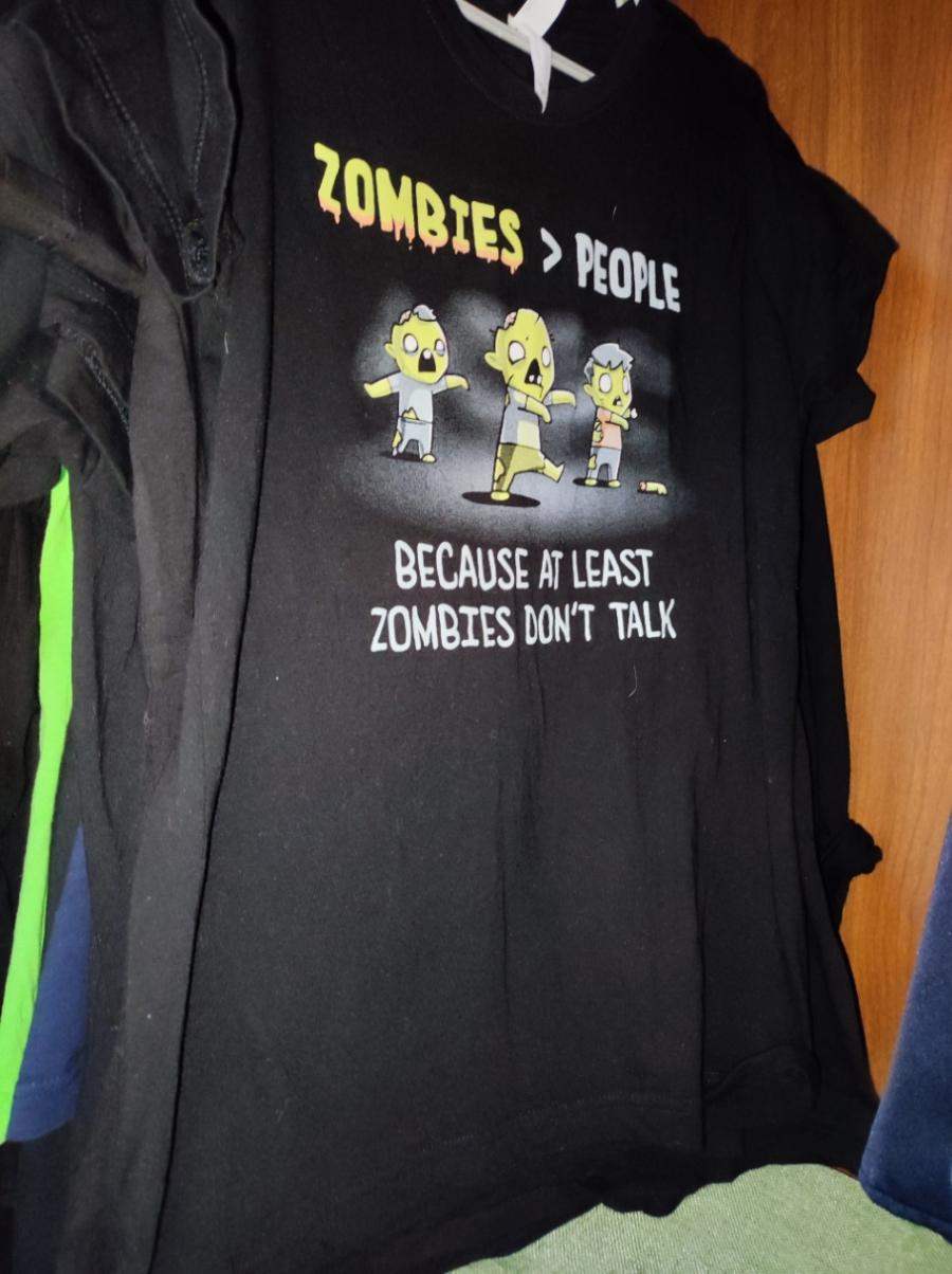ZOMBIES > PEORE BECAUSE AT LEAST ZOMBIES DON'T TALK