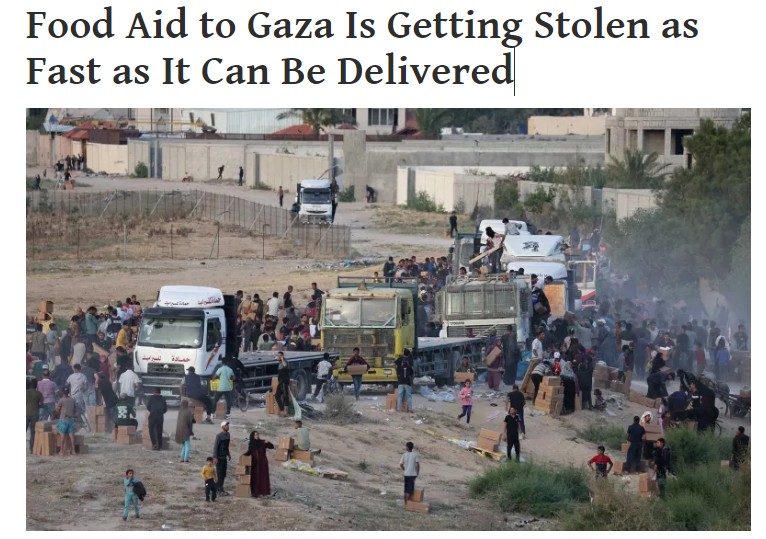 Food Aid to Gaza Is Getting Stolen as Fast as It Can Be Delivered