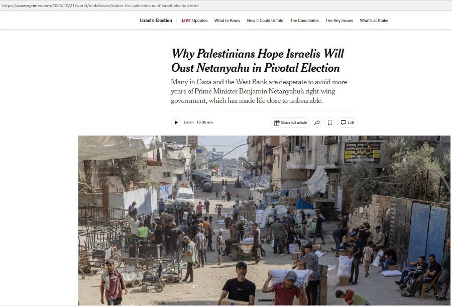 https://www.nytimes.com/2026/10/21/world/middleeast/stakes-for-palestinians-of-israel-election.html Israel's Election LIVE Updates What to Know How It Could Unfold The Candidates The Key Issues What's at Stake Why Palestinians Hope Israelis Will Oust Netanyahu in Pivotal Election Many in Gaza and the West Bank are desperate to avoid more years of Prime Minister Benjamin Netanyahu's right-wing government, which has made life close to unbearable. Listen 10:35 min Share full article a 146