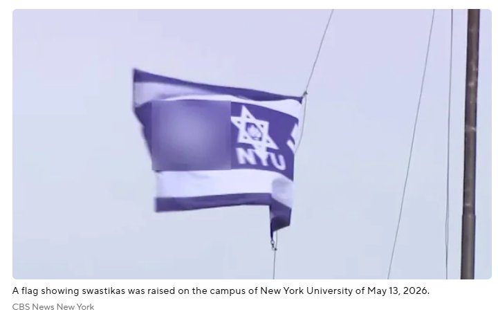N A flag showing swastikas was raised on the campus of New York University of May 13, 2026. CBS News New York